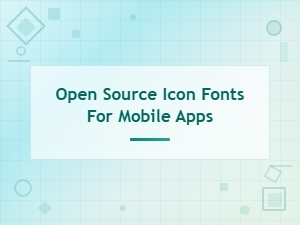 Open Source Icon Fonts for Mobile Apps – Free Icon and Symbol Fonts